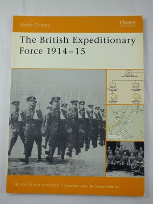 The British Expeditionary Force 1914 15 (Battle Orders, 16)