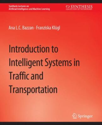 Introduction to Intelligent Systems in Traffic and Transportation, Brand New,...