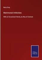 Barry Gray | Matrimonial Infelicities | Buch | Englisch (2022) | Gebunden