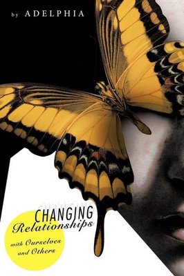 Adelphia | Changing Relationships with Ourselves and Others | Taschenbuch (2012)