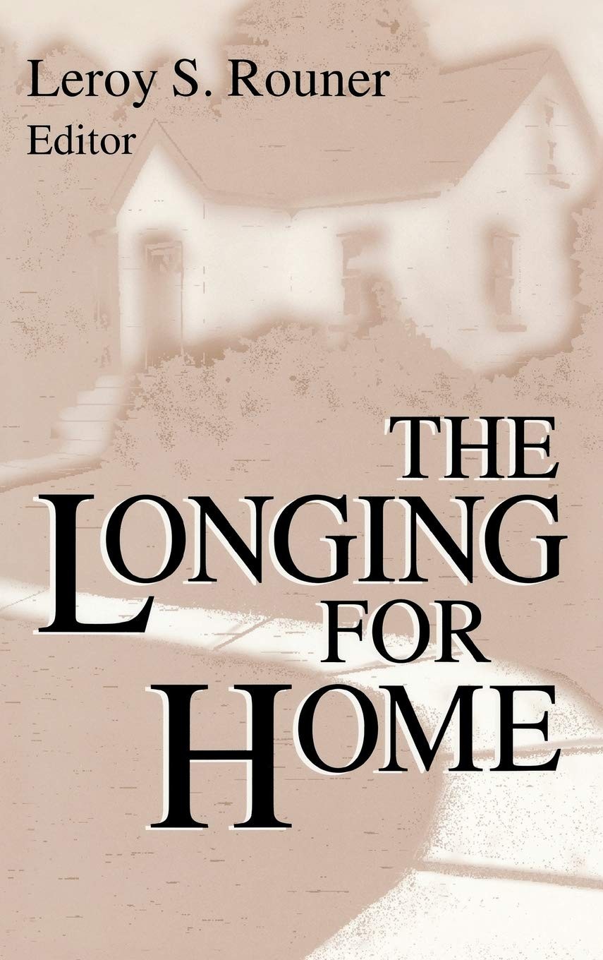 The Longing For Home: 17 (Boston University Studies in Philosoph