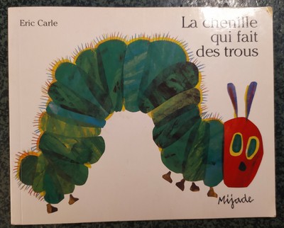 La Chenille Qui Fait Des Trous Eric Carle Livre Illustre Enfant Ebay