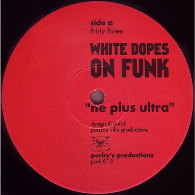 White Dopes On Funk - Ne Plus Ultra (Vinyl 12'' - 1994 - UK - Original)