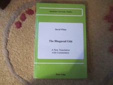 American University Studies Theology and Religion: The Bhagavad Gita : A New Tra