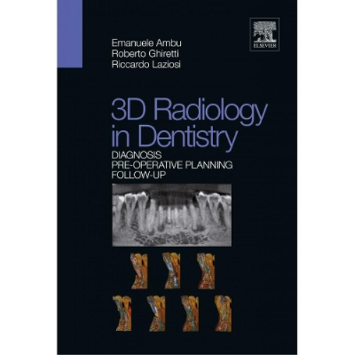 Emanuele Ambu Robe 3D radiology in dentistry - Diagnosis Pre (Copertina rigida)