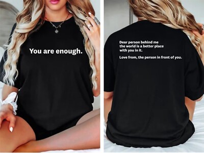 Du bist genug T-Shirt Liebe Person hinter mir lustig Zitat vorne & hinten Print Top