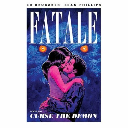 Fatale Volume 5 Curse the Demon (Fatale (Image, Brubaker, Phillips