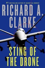 Sting Of The Drone by Clarke, Richard A.