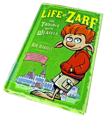 LIFE OF ZARF: THE TROUBLE WITH WEASELS HARDCOVER IMAGINARY CREATURES FICTION