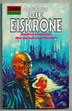 Andre Norton Terra Science Fiction Tb Die Eiskrone v. 1972 aus Sammlung sehr gut