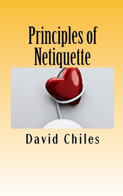 David Paul Chiles Principles of Netiquette (Taschenbuch)