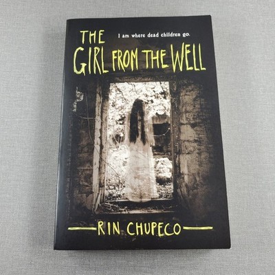 The Girl from the Well Rin Chupeco 2014 Horror YA Fiction Sourcebooks