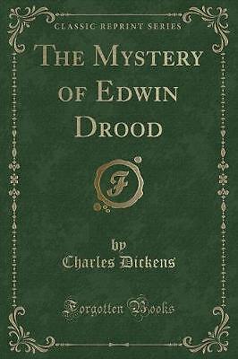 The Mystery of Edwin Drood Classic Reprint, Charle