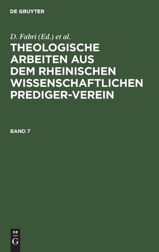 Theologische Arbeiten Aus Dem Rheinischen Wissenschaftlichen Prediger (Hardback)