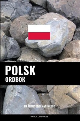 Polsk ordbok: En ?mnesbaserad metod by Pinhok Languages (Swedish) Paperback Book