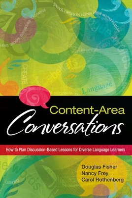 Content-Area Conversations: How to Plan Discussion-Based Lessons for Diverse...