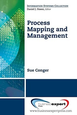 Process Mapping and Management (A... by Sue Conger (author) Paperback / softback