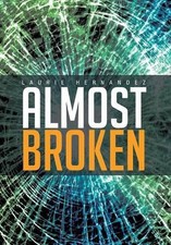 Almost Broken by Laurie Hernandez (English) Hardcover Book