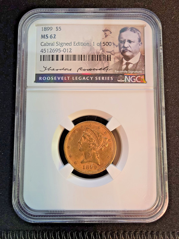 1899 $5 NGC MS 62 Liberty Head Gold Half Eagle 1 of 500 Cabral signed edition