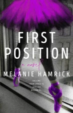 First Position - Paperback By Hamrick, Melanie - VERY GOOD