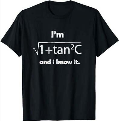 I'm Sexy Math Humor I'm Sec C And I know It Mathematics Love T-Shirt