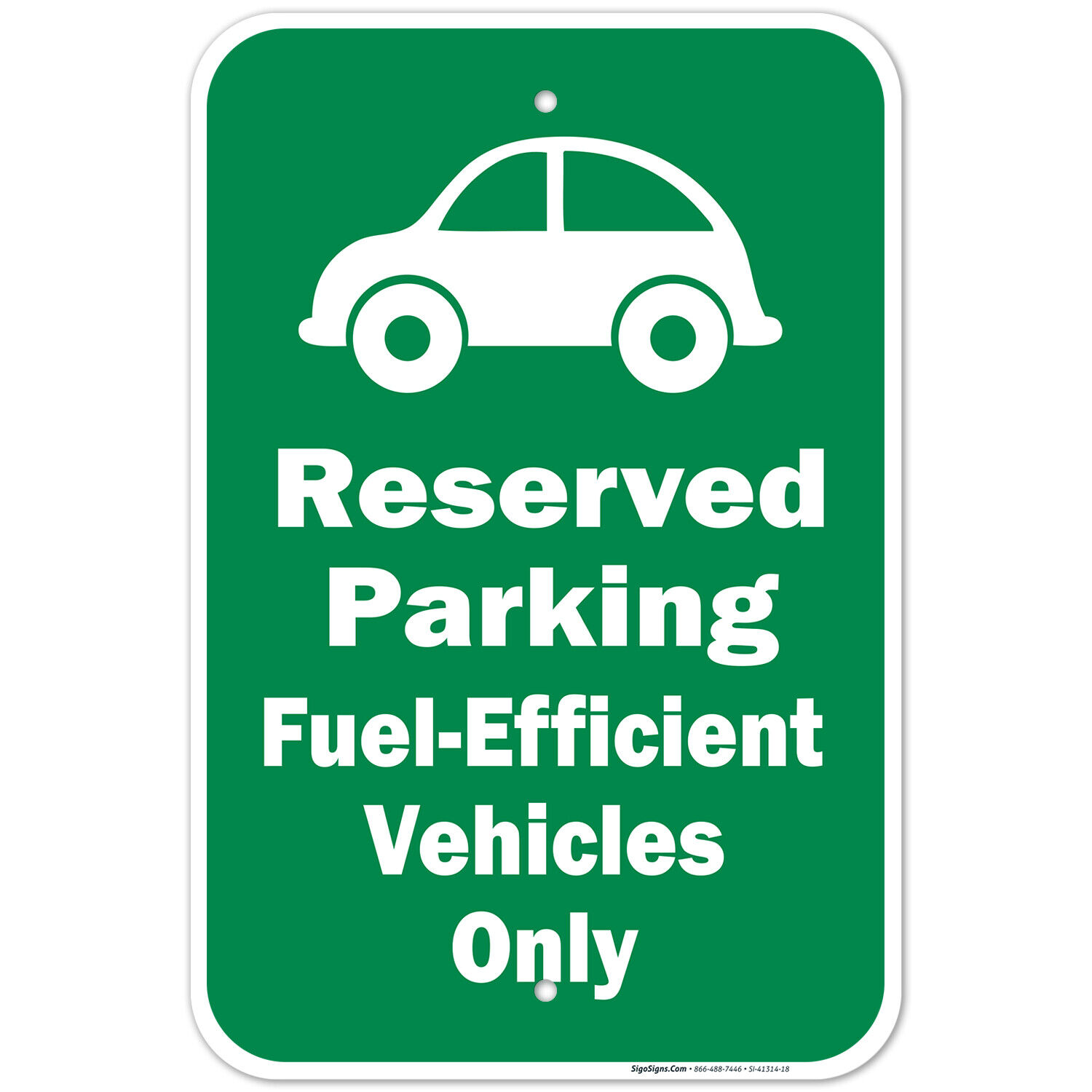 Reserved Parking Fuel- Efficient Vehicles Only Sign,