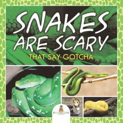 Snakes Are Scary - That Say Gotcha by Professor, Baby, Brand New, Free shippi...