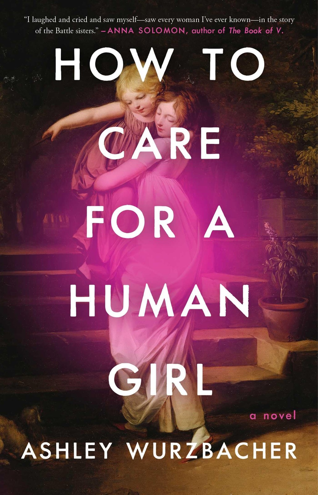 How to Care for a Human Girl: A Novel. Wurzbacher 9781982157234 Free Shipping**