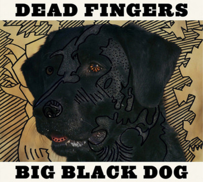 Dead Fingers Big Black Dog (CD) Album