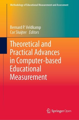 Theoretical and Practical Advances in Computer-based Educational Measurement Cor