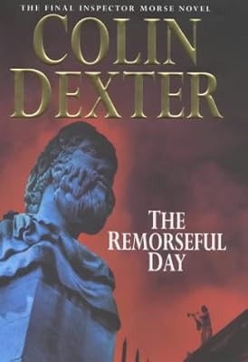 The Remorseful Day (Inspector Morse), Dexter, Colin, Used; Good Book