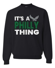 Its A Philly Thing Philadelphia Football Eagles Unisex Sweatshirt