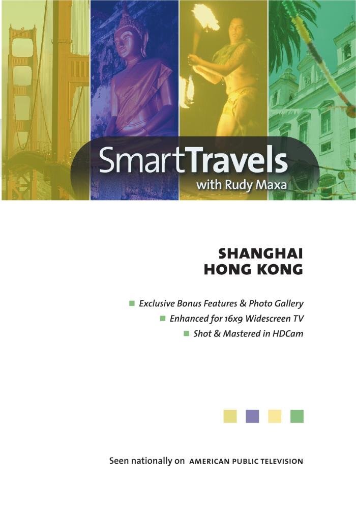 Smart Travels Pacific Rim with Rudy Maxa: Shanghai / Hong Kong (DVD) Rudy Maxa
