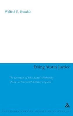 Doing Austin Justice : The Reception Of John Austin's Philosophy Of Law In Ni...