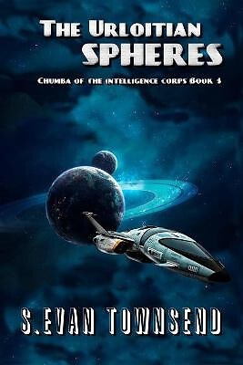 The Urloitian Spheres By S Evan Townsend - New Copy - 9798694907613