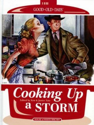 Cooking Up a Storm; Good Old Days - Ken Editor Tate, 9781592171019, hardcover