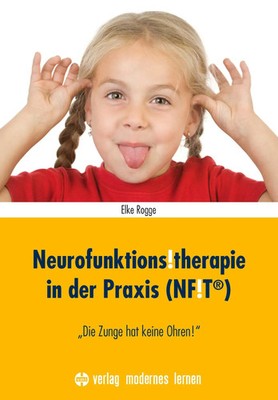 Elke Rogge | Neurofunktions!therapie in der Praxis (NF!T ) | Taschenbuch (2023)