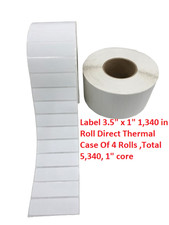 Label 3.5" x 1" 1,340 in Roll Direct Thermal Case Of 4 Rolls ,Total 5,340, 1"
