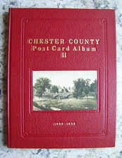 "Chester County Post Card Album II 1900-1930" - book of cards from Pennsylvania