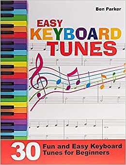 Easy Keyboard Tunes: 30 Fun and Easy Keyboard Tunes for Beginners - Image 4