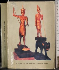 A GUIDE TO THE EGYPTIAN MUSEUM, CAIRO. AA.VV. GENERAL EGYPTIAN BOOK.