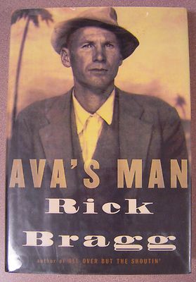Ava's Man by Rick Bragg Signed 1st/1st Knopf (2001HC)