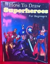 Drawing Your Favorite Superheroes Easy: How to Draw Superheroes for Beginners VG