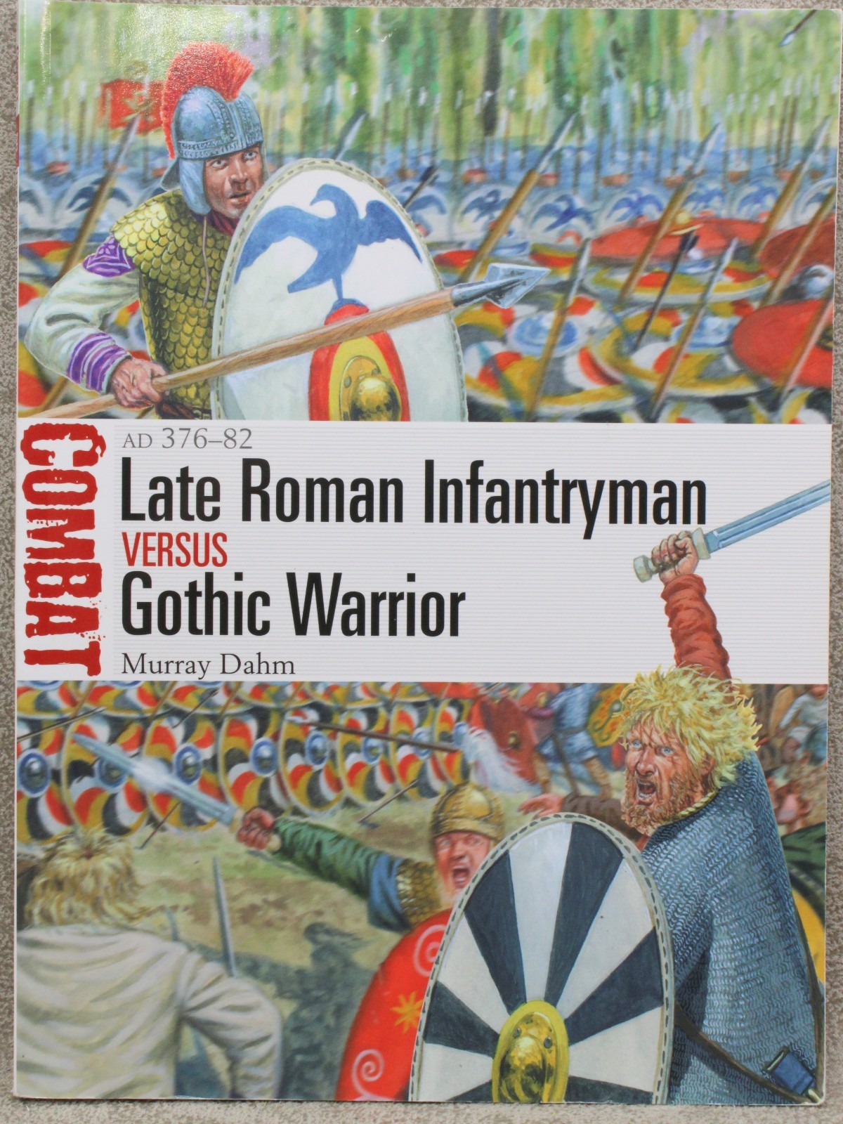 Osprey Combat 56 LATE ROMAN INFANTRYMAN vs GOTHIC WARRIOR Osprey 28512