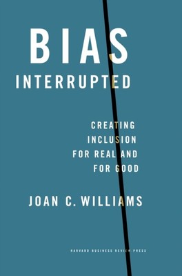BIAS INTERRUPTED von Joan C. Williams (gebunden) (9781647822729)