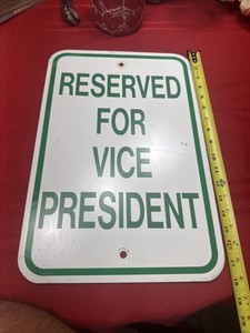 Reserved For Vice President 18”x12” Metal Sign Vintage