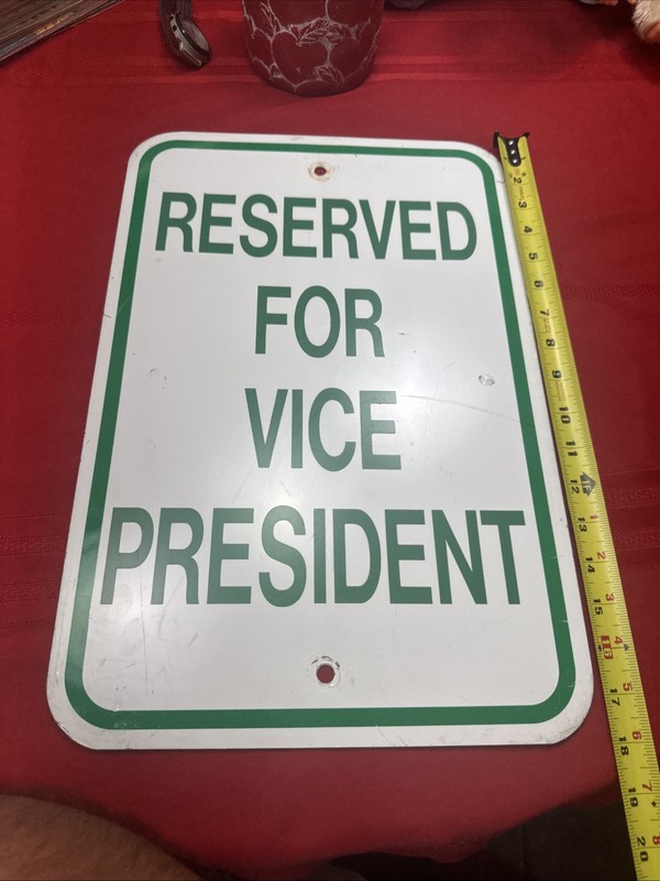 Reserved For Vice President 18”x12” Metal Sign Vintage