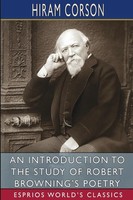 An Introduction To The Study Of Robert Browning's Poetry (Esprios Classics) Buch