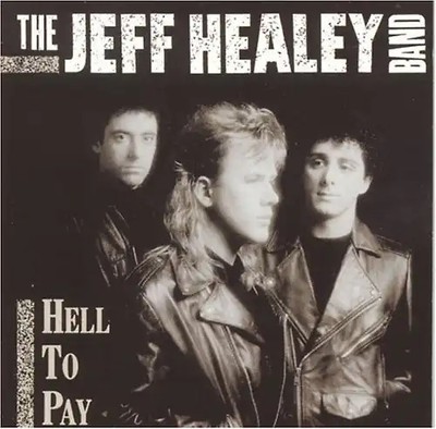Jeff Band Healey - Hell to Pay