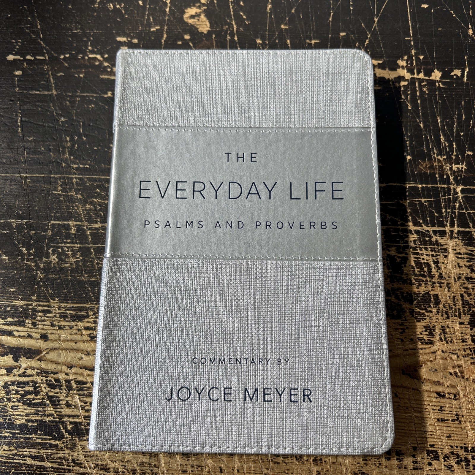 The Everyday Life Psalms and Proverbs, Platinum by Joyce Meyer (Hardback Book)